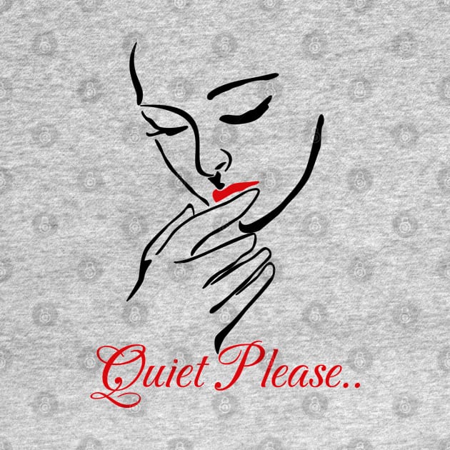 Quiet please by Womens Art Store